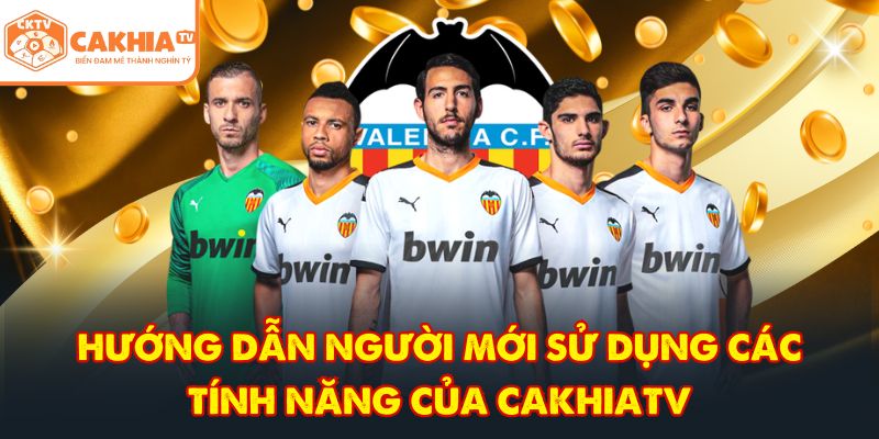 CakhiaTV – Trực tiếp bóng đá xuyên suốt World Cup 2026 3 Hướng dẫn người mới sử dụng các tính năng của CakhiaTV